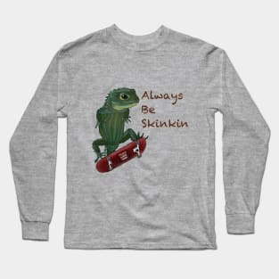 Always Be Skinkin (light colors) Long Sleeve T-Shirt